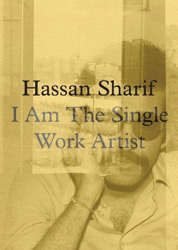 4 Hassan Sharif- I Am a Single Work Artist by Hoor Al Qasimi_website